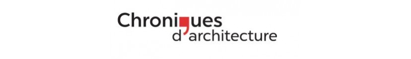 Le media kit 2017 de Chroniques d'Architecture est en ligne