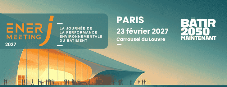 EnerJ-meeting 2027 : le rendez-vous des professionnels du bâtiment durable
