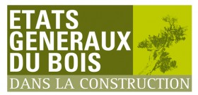 Etats Généraux du Bois dans la construction, jeudi 16 octobre à Angers