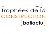 Trophées de la Construction : Encore deux semaines pour vous inscrire !