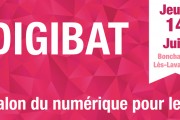 DIGIBAT : un salon du numérique dédié aux entreprises du Bâtiment