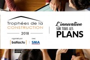 Trophées de la Construction 2018 : Ouverture des inscriptions