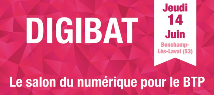 DIGIBAT : un salon du numérique dédié aux entreprises du Bâtiment