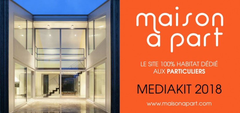 Maison à Part sort son media kit 2018